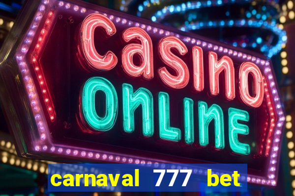 carnaval 777 bet paga mesmo
